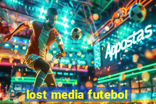 lost media futebol